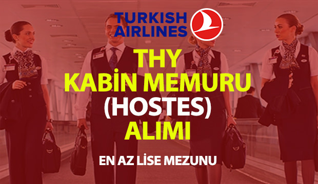 THY en az lise mezunu kabin memuru (hostes) alımı! Başvuru ekranı ve şartları...