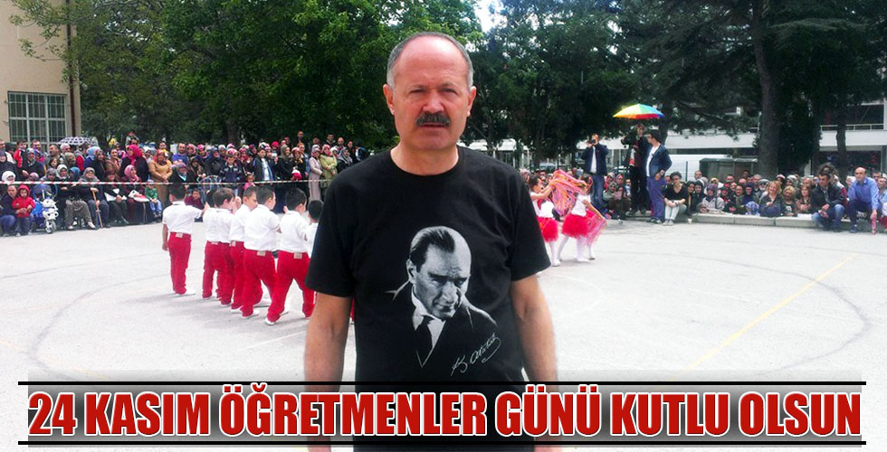 24 KASIM ÖĞRETMENLER GÜNÜ KUTLU OLSUN