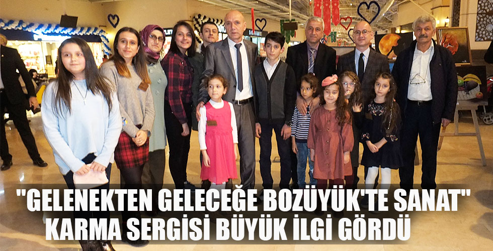 GELENEKTEN GELECEĞE BOZÜYÜKTE SANAT KARMA SERGİSİ BÜYÜK İLGİ GÖRDÜ