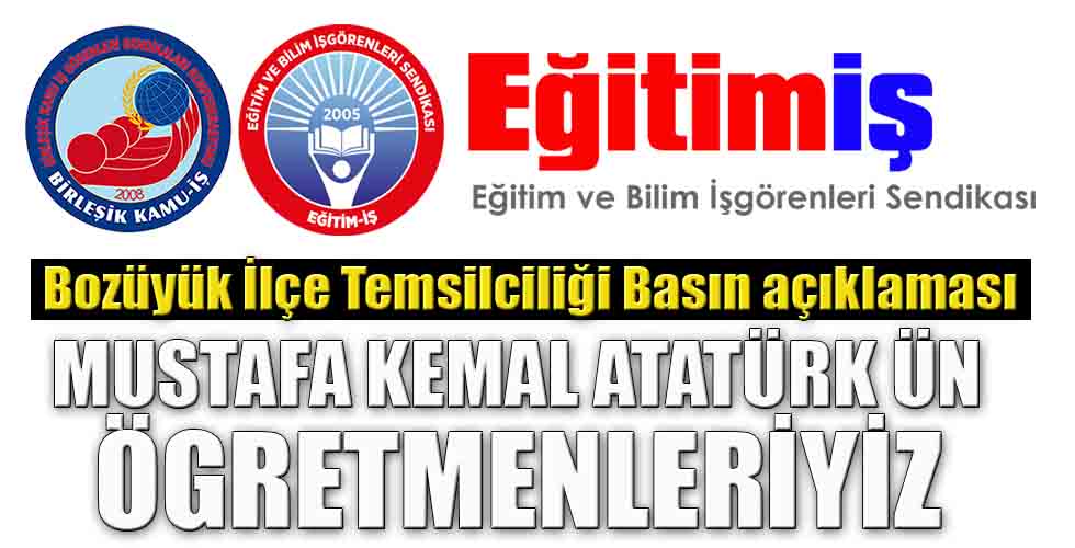 MUSTAFA KEMAL ATATÜRK ÜN OGRETMENLERİYİZ