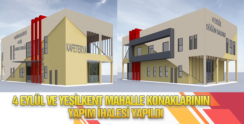 4 EYLÜL VE YEŞİLKENT MAHALLE KONAKLARININ YAPIM İHALESİ YAPILDI