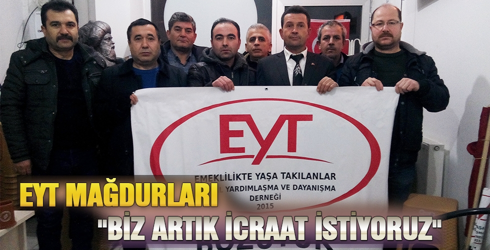 BİZ ARTIK İCRAAT İSTİYORUZ