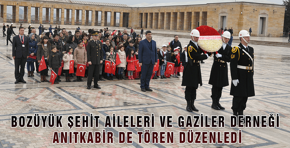 BOZÜYÜK ŞEHİT AİLELERİ VE GAZİLER DERNEĞİ ANITKABİR DE TÖREN DÜZENLEDİ