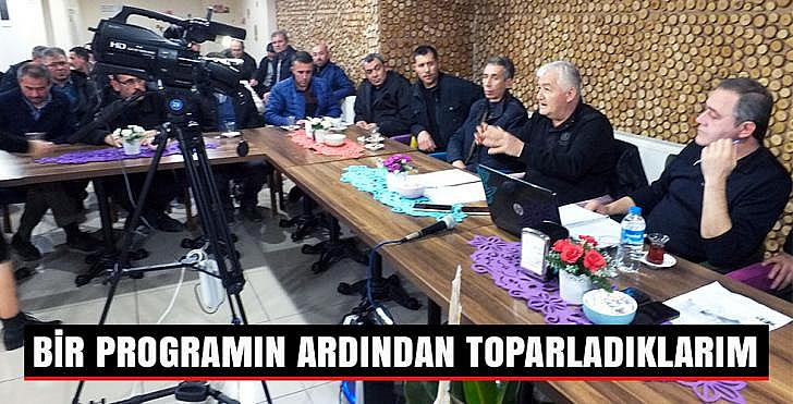 BİR PROGRAMIN ARDINDAN TOPARLADIKLARIM