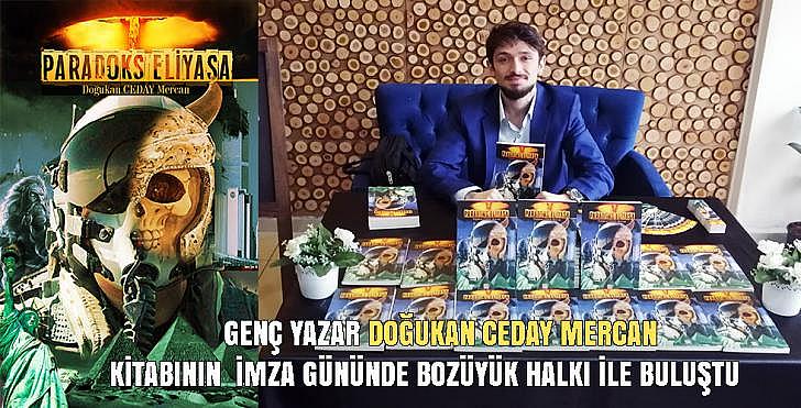 GENÇ YAZAR DOĞUKAN CEDAY MERCAN KİTABININ İMZA GÜNÜNDE BOZÜYÜK HALKI İLE BULUŞTU