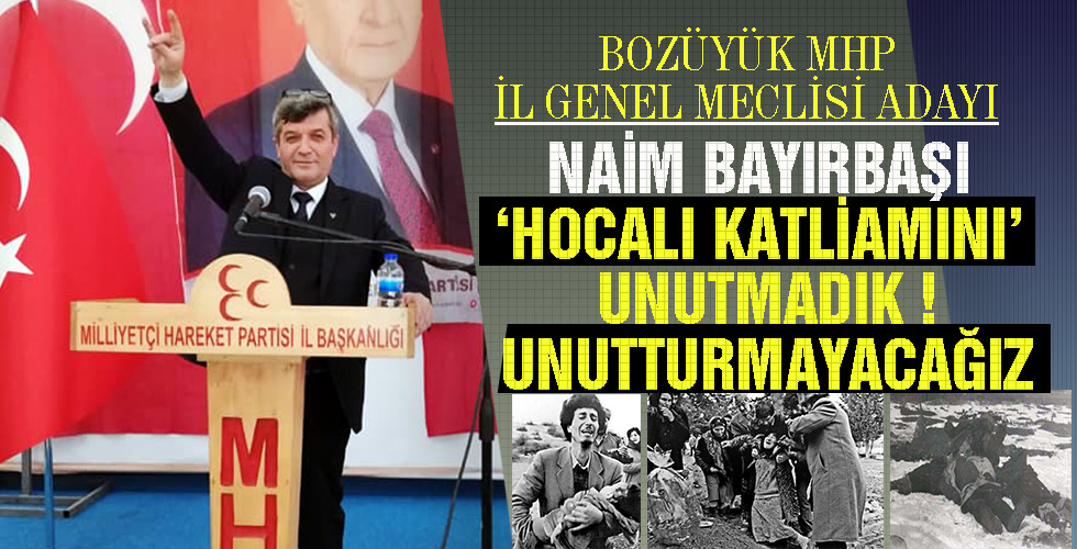 NAİM BAYIRBAŞI HOCALI KATLİAMINI UNUTMADIK UNUTTURMAYACAĞIZ