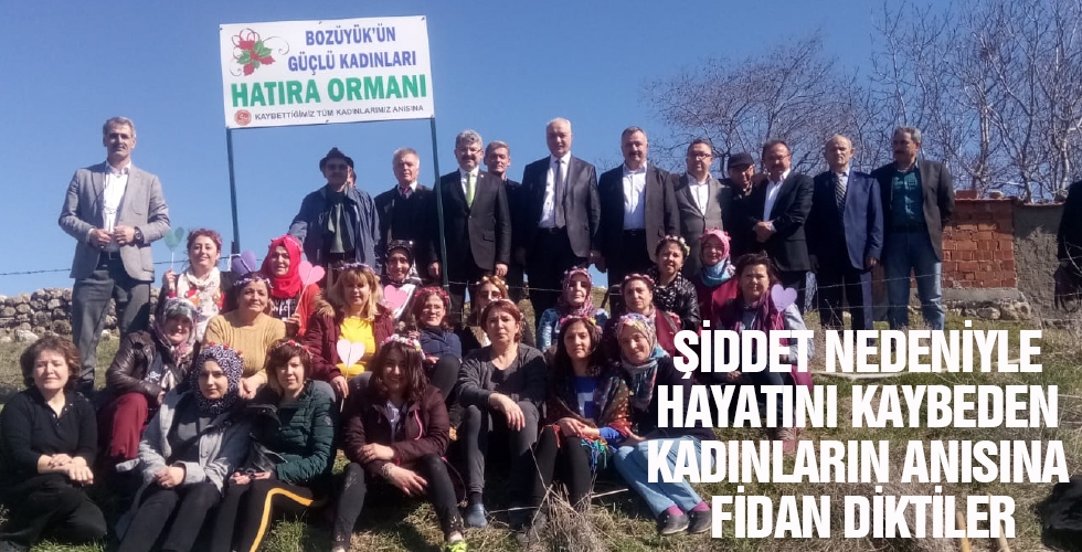 ŞİDDET NEDENİYLE HAYATINI KAYBEDEN KADINLARIN ANISINA FİDAN DİKTİLER