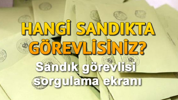 Sandık seçim görevlisi sorgulama nasıl yapılır