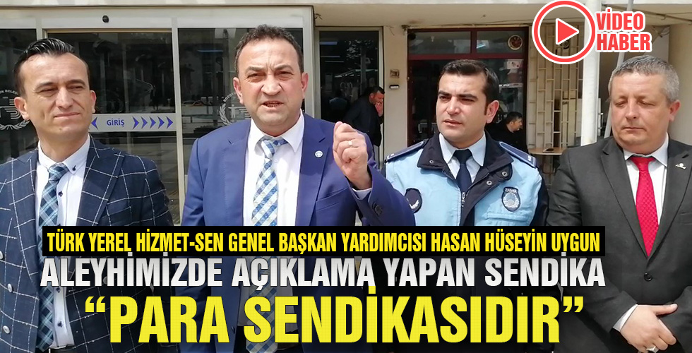 ALEYHİMİZDE AÇIKLAMA YAPAN SENDİKA PARA SENDİKASIDIR