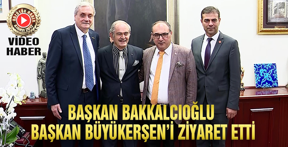 BAŞKAN BAKKALCIOĞLU BAŞKAN BÜYÜKERŞEN’İ ZİYARET ETTİ