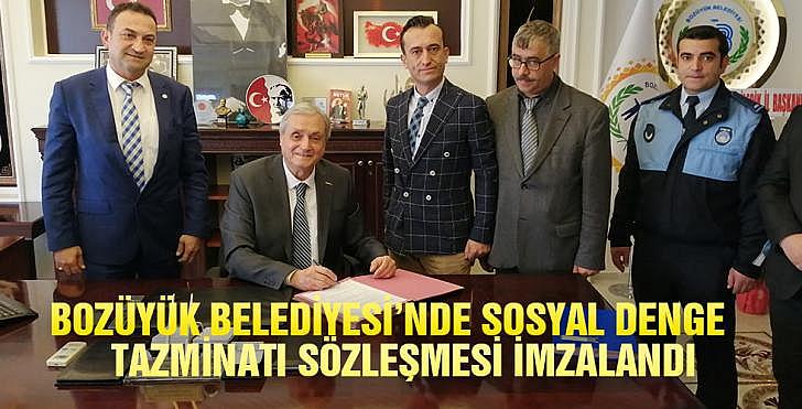 BOZÜYÜK BELEDİYESİ NDE SOSYAL DENGE TAZMİNATI SÖZLEŞMESİ İMZALANDI