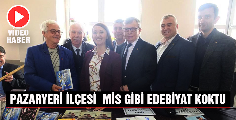 PAZARYERİ İLÇESİ MİS GİBİ EDEBİYAT KOKTU
