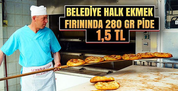 BELEDİYE HALK EKMEK FIRININDA 280 GR PİDE 1 5 TL