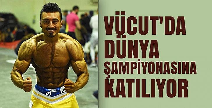 Vücut da Dünya şampiyonasına katılıyor