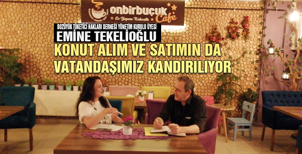 KONUT ALIM VE SATIMIN DA VATANDAŞIMIZ KANDIRILIYOR