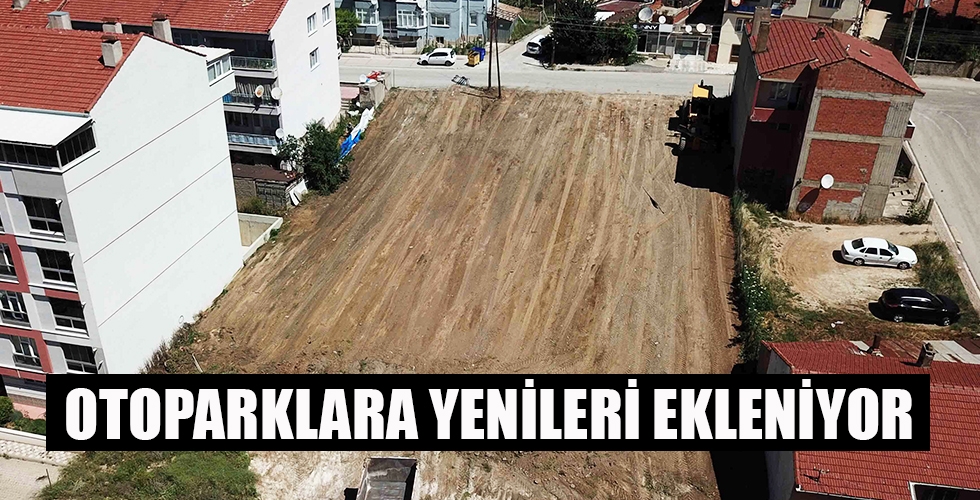 OTOPARKLARA YENİLERİ EKLENİYOR