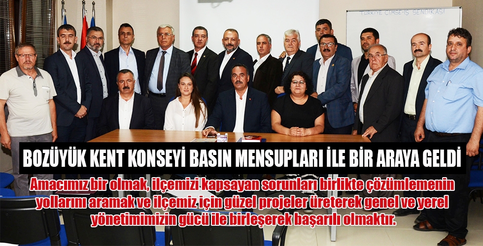 BOZÜYÜK KENT KONSEYİ BASIN MENSUPLARI İLE BİR ARAYA GELDİ