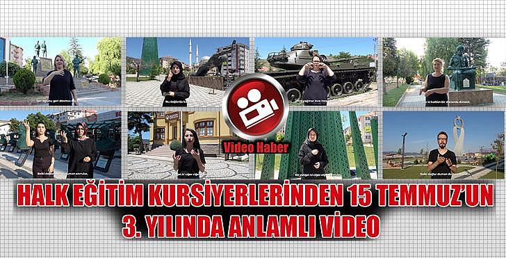 HALK EĞİTİM KURSİYERLERİNDEN 15 TEMMUZ UN 3 YILINDA ANLAMLI VİDEO