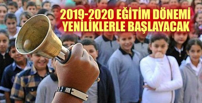 2019-2020 eğitim dönemi yeniliklerle başlayacak