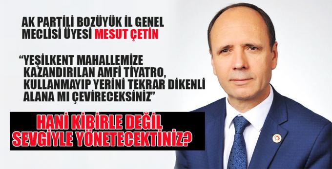 Hani kibirle değil sevgiyle yönetecektiniz