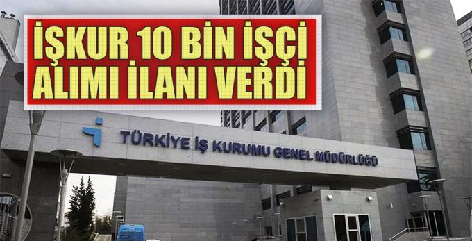 İŞKUR 10 bin işçi alımı ilanı verdi! İŞKUR başvurusu nasıl yapılır?