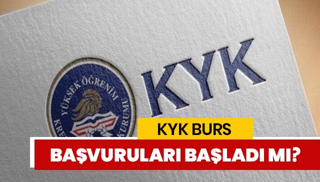 KYK kredi başvuruları ne zaman başlayacak? KYK 2019 burs başvurusu nasıl yapılır?