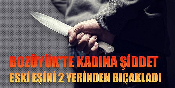 eski eşini 2 yerinden bıçakladı