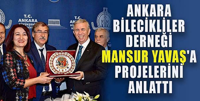 Ankara Bilecikliler Derneği Mansur Yavaş a projelerini anlattı