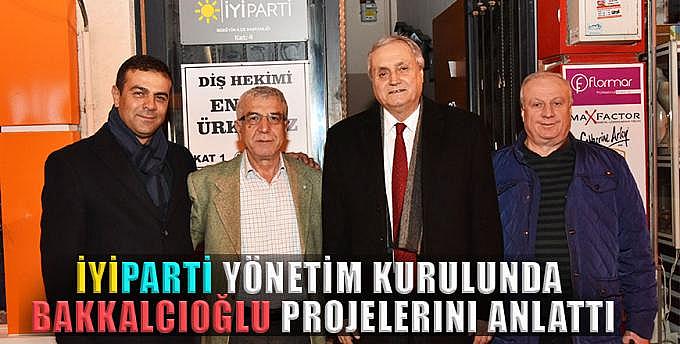 İYİParti yönetim kurulunda Bakkalcıoğlu projelerini anlattı