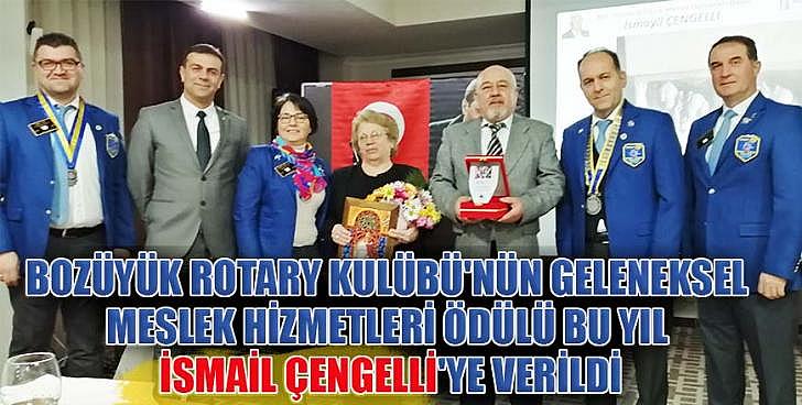 Bozüyük Rotary Kulübü nün geleneksel Meslek Hizmetleri Ödülü bu yıl İsmail Çengelli ye verildi