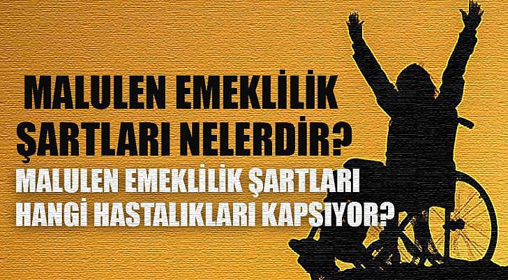 Malulen emeklilik şartları nelerdir