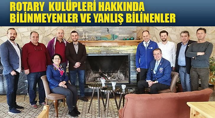 ROTARY KULÜPLERİ HAKKINDA BİLİNMEYENLER VE YANLIŞ BİLİNENLER