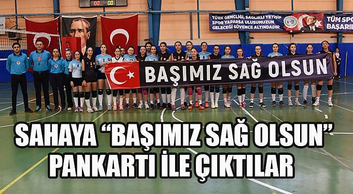 SAHAYA BAŞIMIZ SAĞ OLSUN PANKARTI İLE ÇIKTILAR