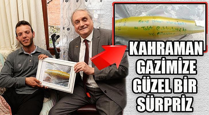 kahraman gazimize güzel bir sürpriz