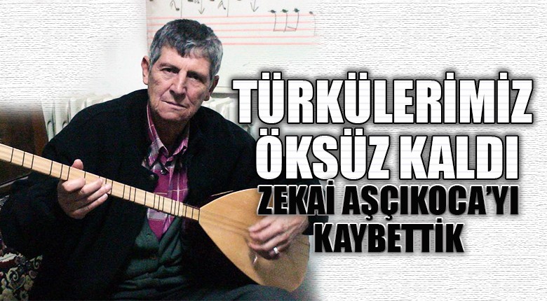 Türkülerimiz öksüz kaldı