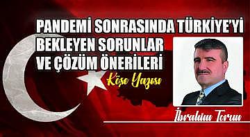 Pandemi sonrasında Türkiye’yi bekleyen sorunlar ve çözüm önerileri