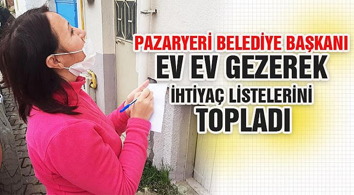 Pazaryeri belediye başkanı ev ev gezerek ihtiyaç listelerini topladı