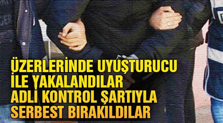 adli kontrol şartıyla serbest bırakıldılar