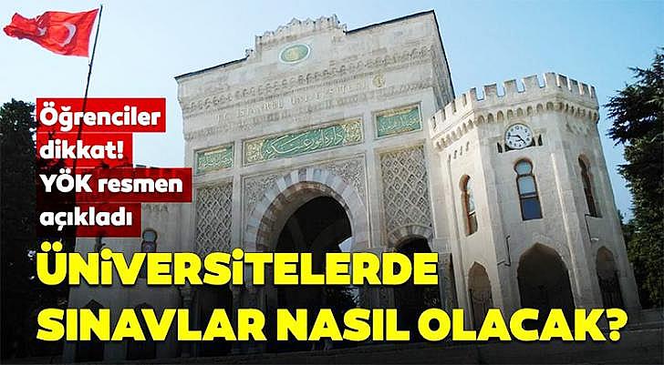 Üniversitelerde sınavlar nasıl yapılacak