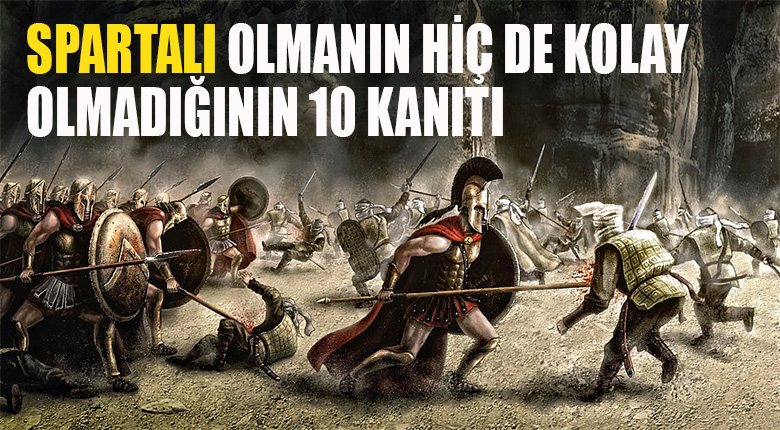 Spartalı-Olmanın-Hiç-de-Kolay-Olmadığının-10-Kanıtı-1