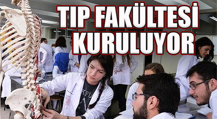 Tıp Fakültesi Kuruluyor