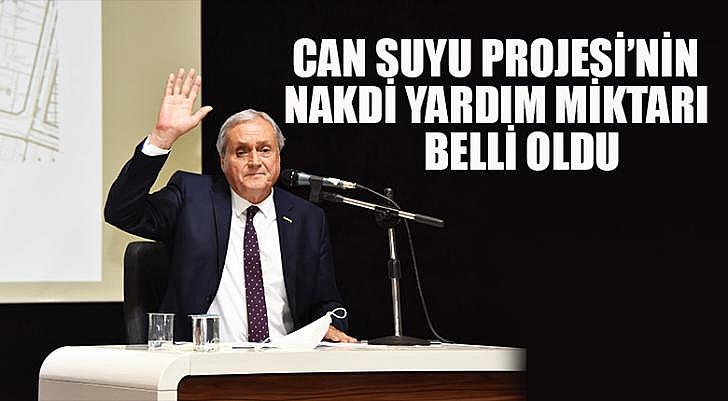 Can Suyu Projesinin nakdi yardım miktarı belli oldu