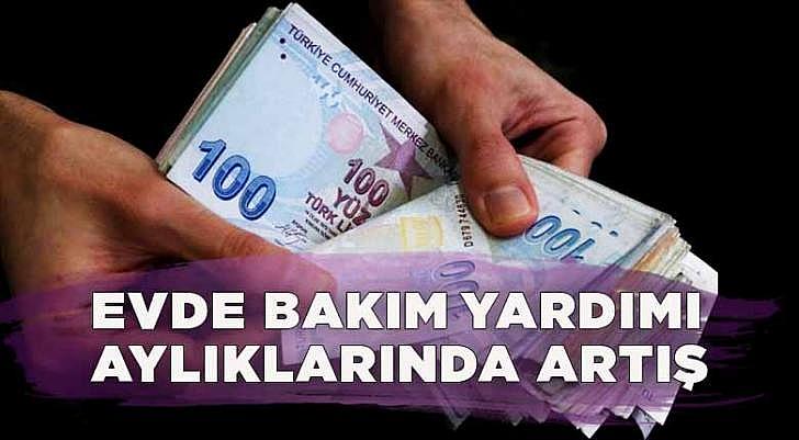 Evde bakım yardımı aylıklarında artış