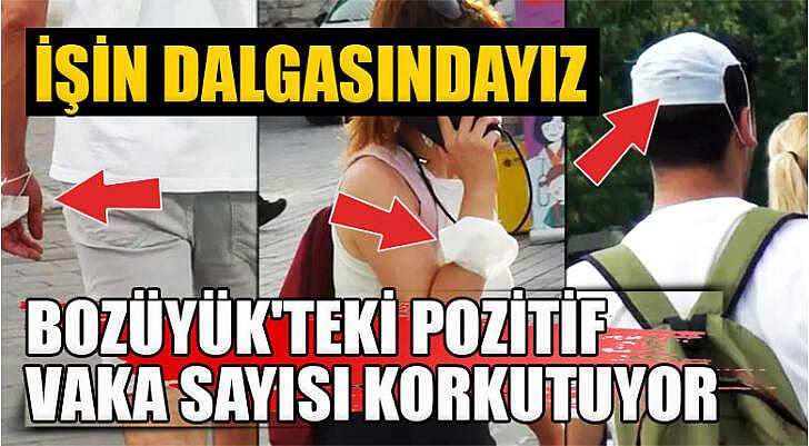 Bozüyük teki pozitif vaka sayısı korkutuyor