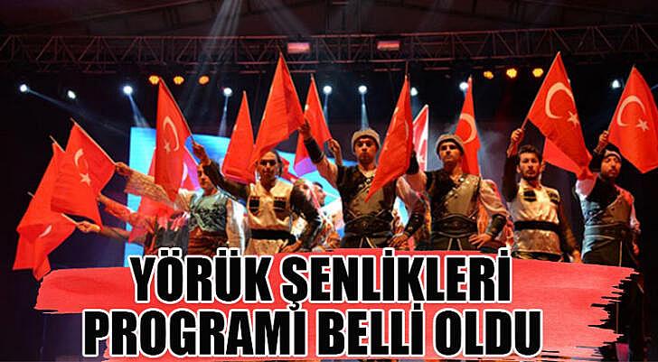 Yörük Şenlikleri programı belli oldu