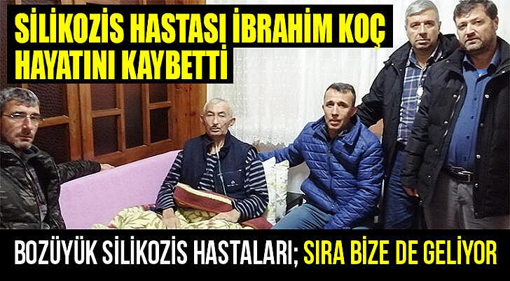 Silikozis hastası İbrahim Koç hayatını kaybetti