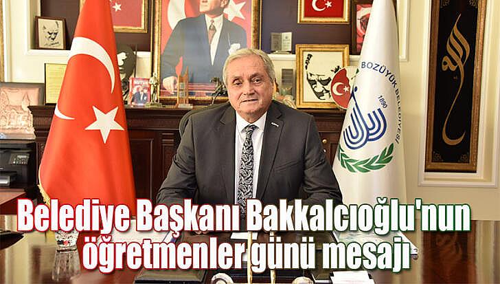 Belediye Başkanı Bakkalcıoğlu nun öğretmenler günü mesajı