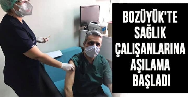 Bozüyük te sağlık çalışanlarına aşılama başladı