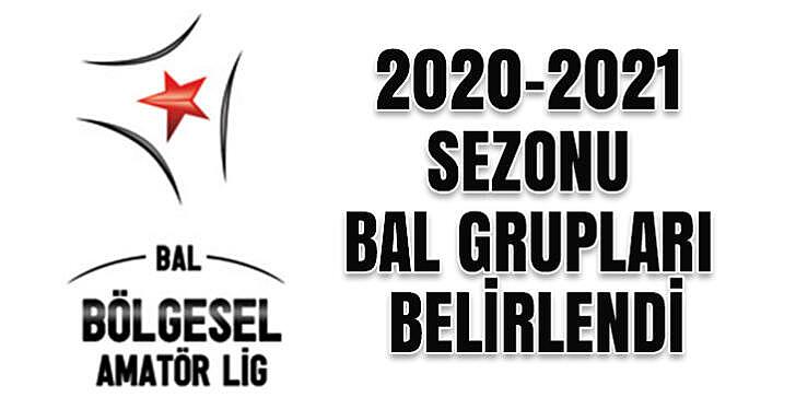 2020-2021 SEZONU BAL grupları belirlendi