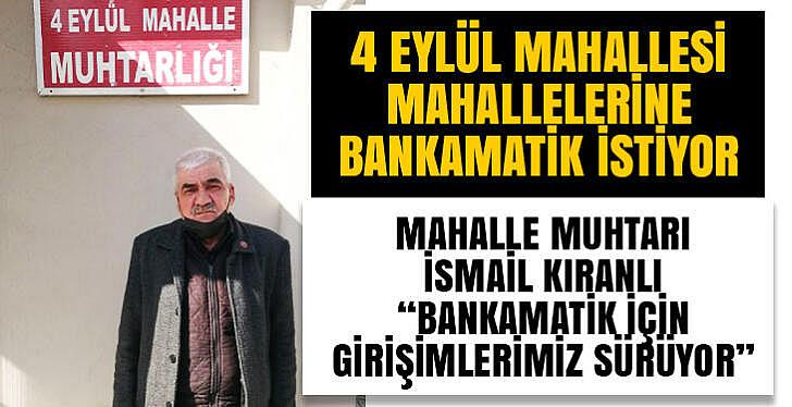 4 Eylül mahallesi sakinleri mahallelerine bankamatik istiyor